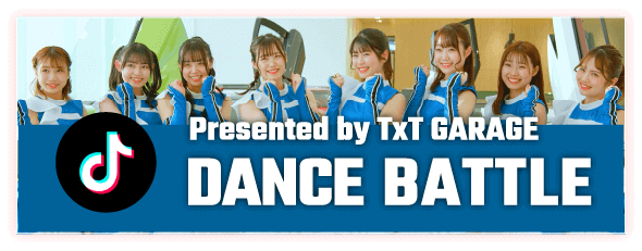DANCE BATTLE Presented by T×T GARAGE